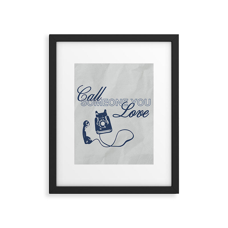 Call Someone you Love Framed Art Print Gallery Image 5