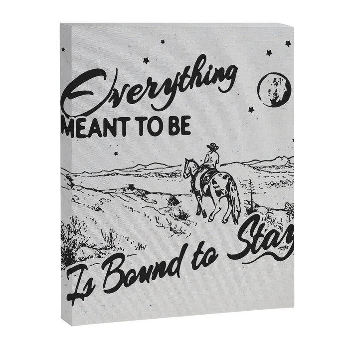 Everything meant to be is bound to stay Canvas Print Gallery Image 1