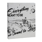 Everything meant to be is bound to stay Canvas Print Gallery Image 6