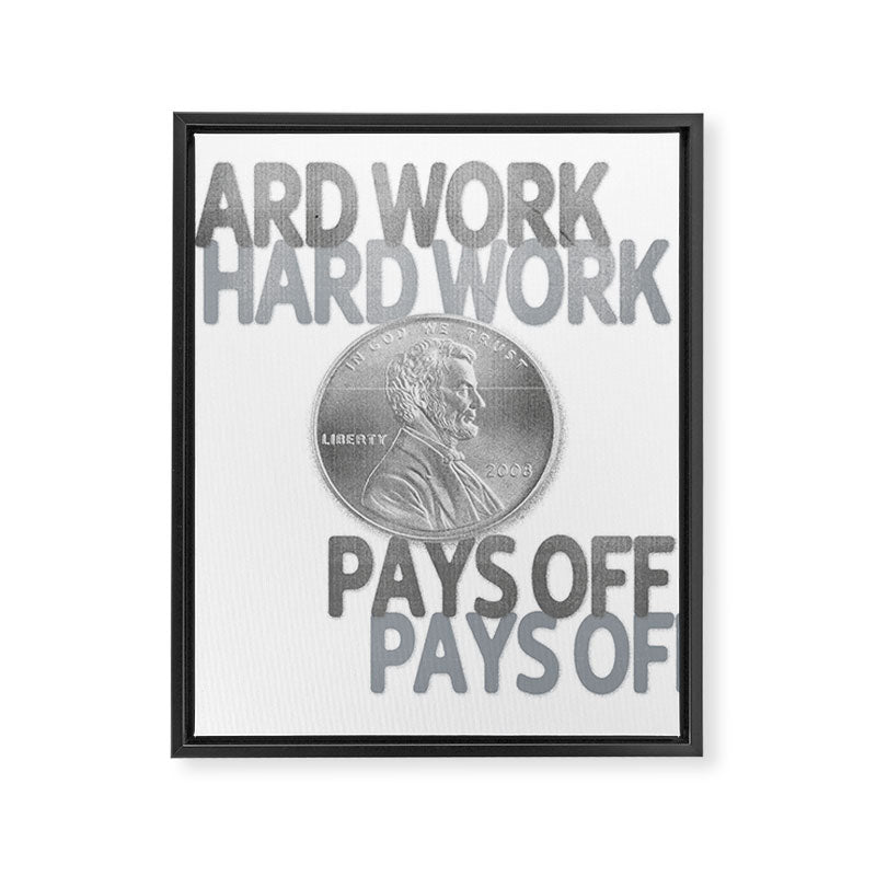 Hard Work Pays Off Framed Canvas Print Gallery Image 6