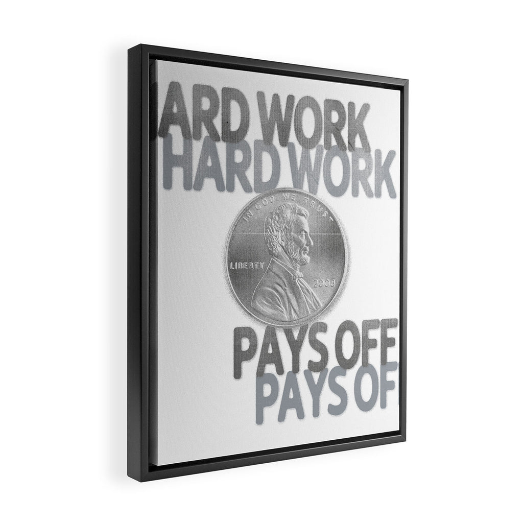 Hard Work Pays Off Framed Canvas Print Gallery Image 2