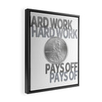 Hard Work Pays Off Framed Canvas Print Gallery Image 2