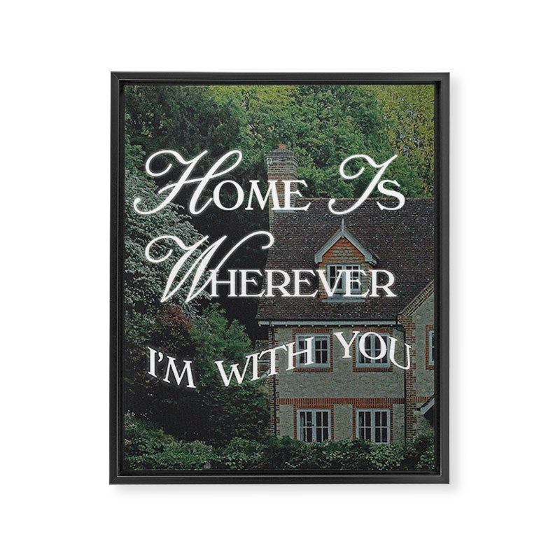Home is Wherever I'm With You Framed Canvas Print Gallery Image 6