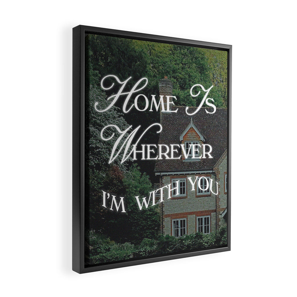 Home is Wherever I'm With You Framed Canvas Print Gallery Image 2