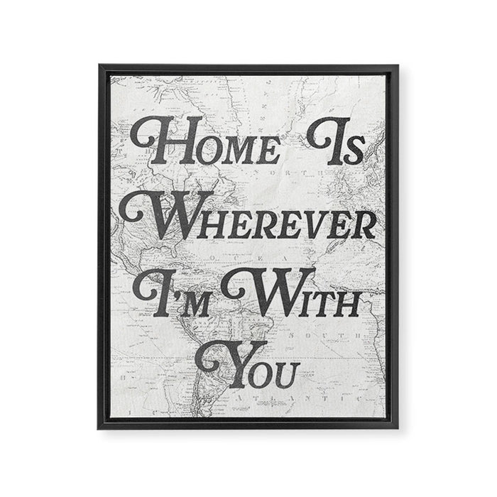 Home Is Wherever I'm With You Framed Canvas Print Gallery Image 1