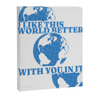 I Like This World Better With You in it Canvas Print Gallery Image 6