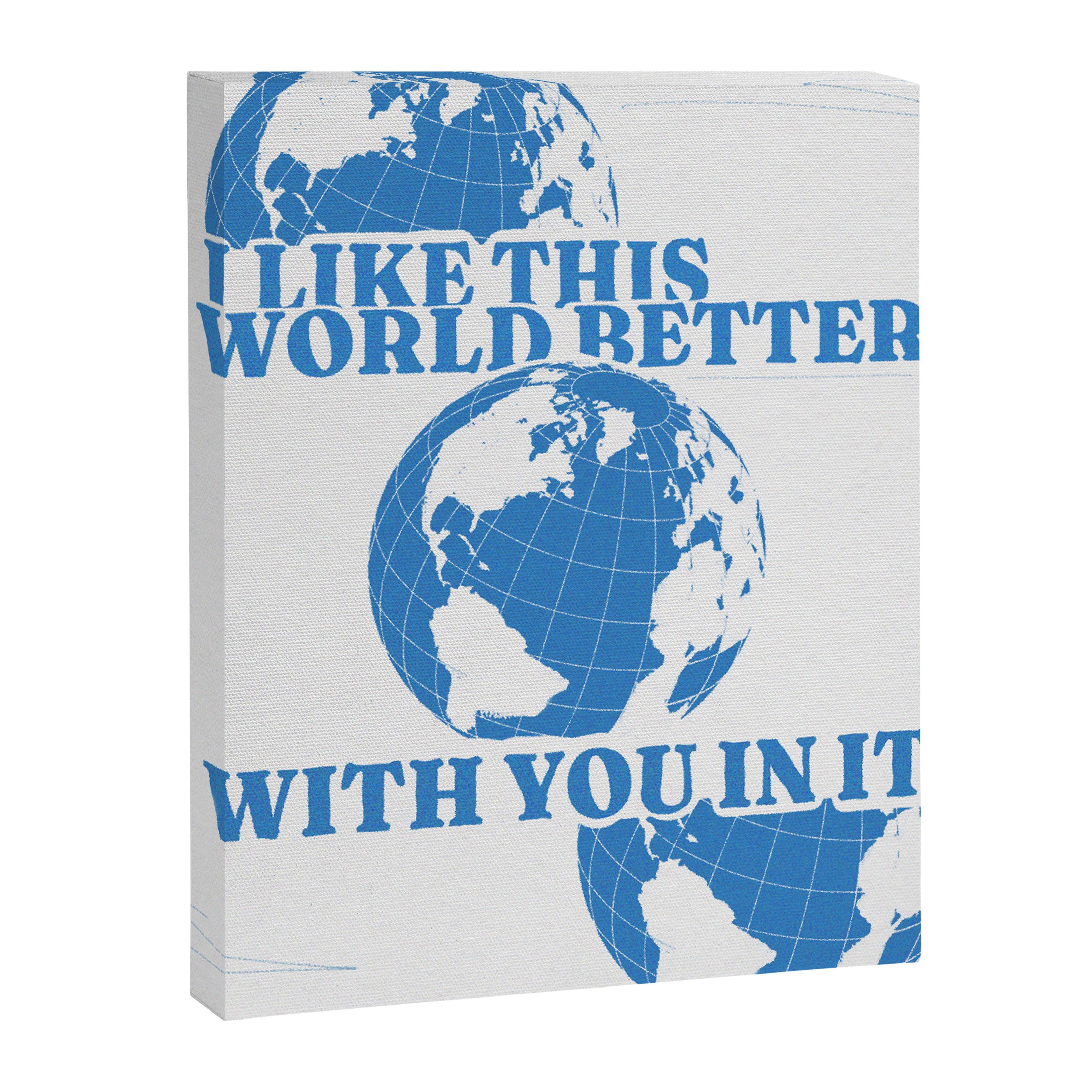 I Like This World Better With You in it Canvas Print Gallery Image 6