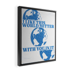 I Like This World Better With You in it Framed Canvas Print Gallery Image 2