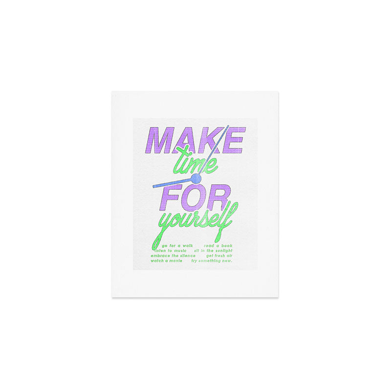 Make Time for Yourself Art Print Gallery Image 1