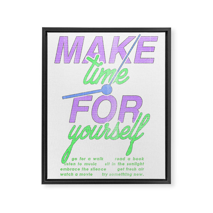 Make Time for Yourself Framed Canvas Print Gallery Image 1