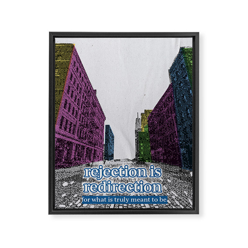 Rejection is Redirection  Framed Canvas Print Gallery Image 6