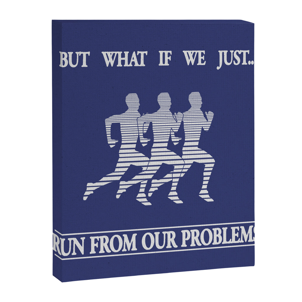 Run From Our Problems Canvas Print Gallery Image 6