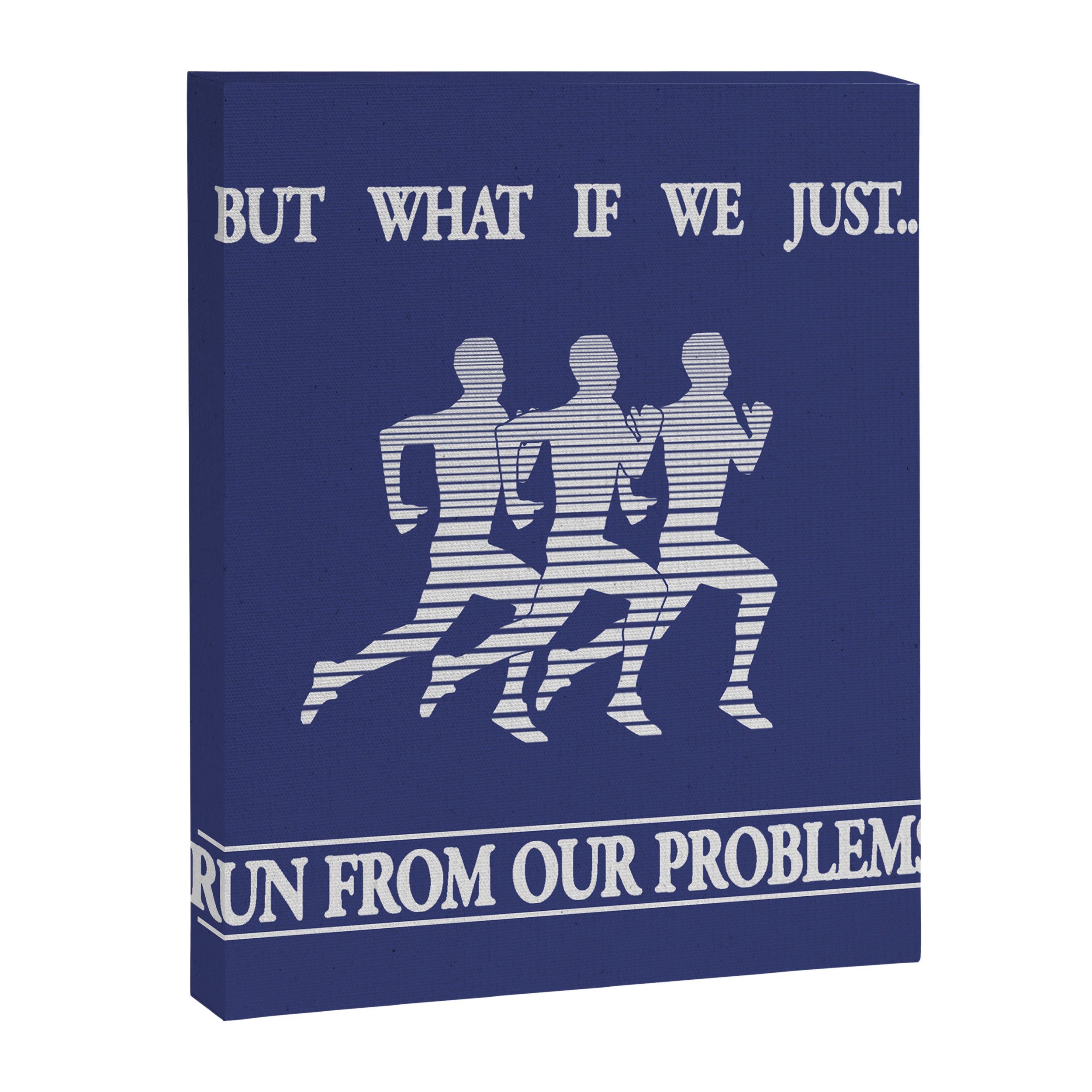 Run From Our Problems Canvas Print Gallery Image 6