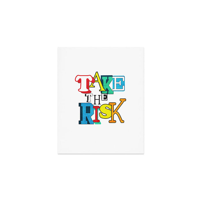 Take the Risk Art Print Gallery Image 1