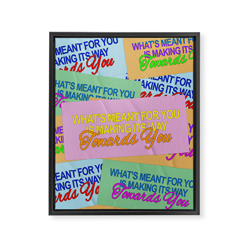 What's Meant to be Will Make its Way Towards You Framed Canvas Print Gallery Image 6
