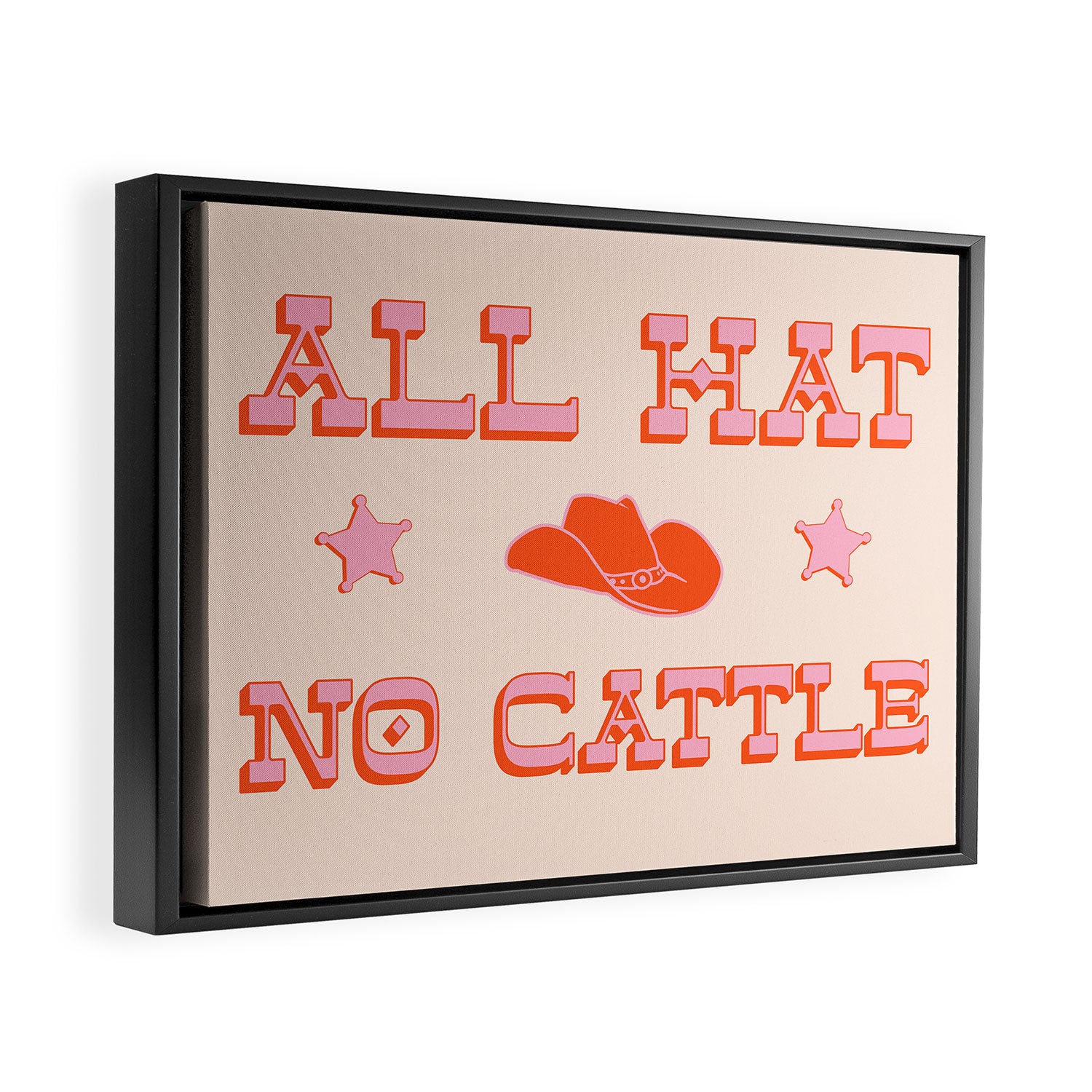 "All hat no cattle" in pink and orange retro western letters Framed Canvas Print Gallery Image 2