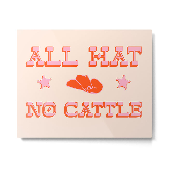 "All hat no cattle" in pink and orange retro western letters Metal Print Gallery Image 1