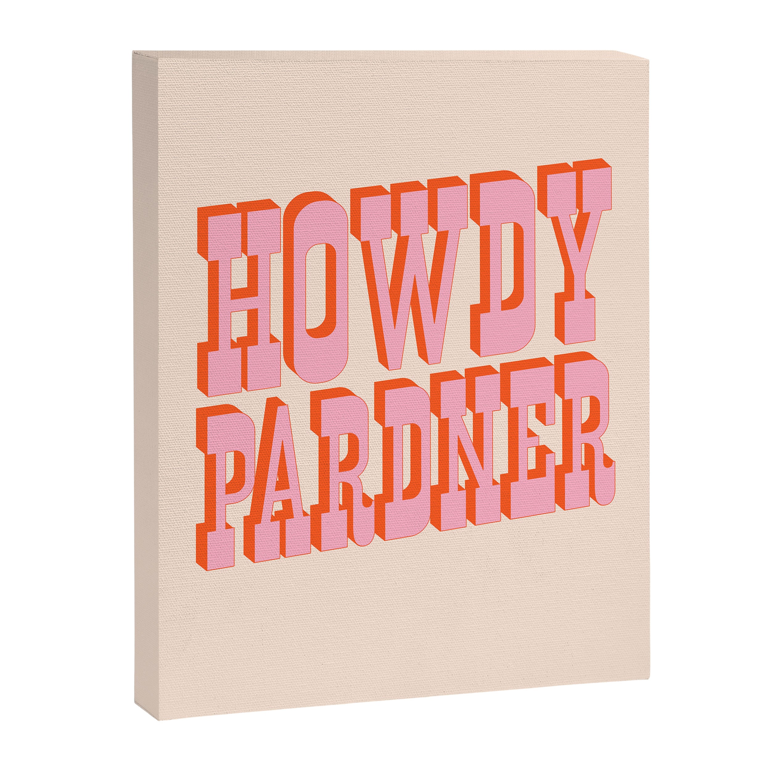 Old West: Howdy Pardner (bright pink and orange saloon style letters) Canvas Print Gallery Image 8