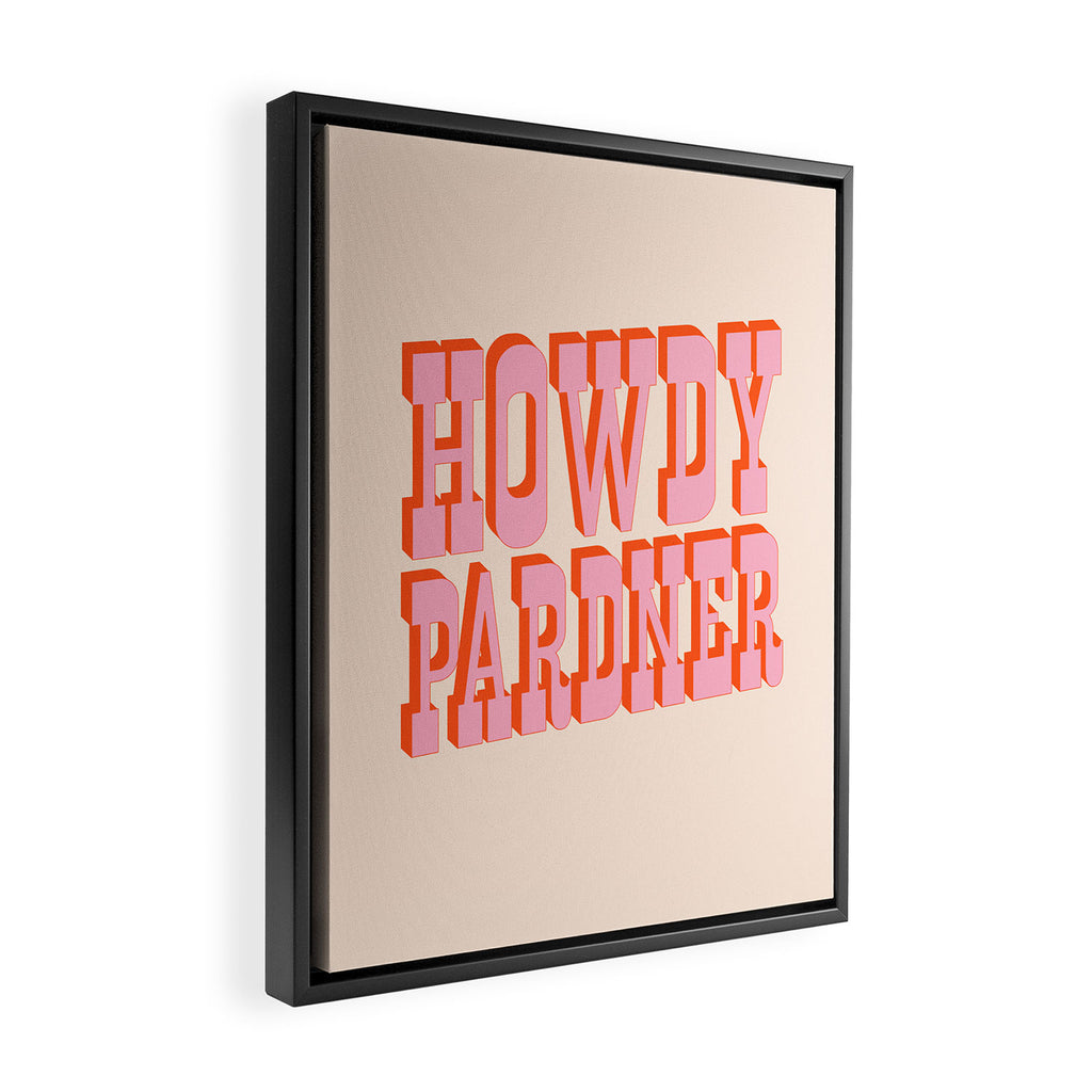 Old West: Howdy Pardner (bright pink and orange saloon style letters) Framed Canvas Print Gallery Image 2
