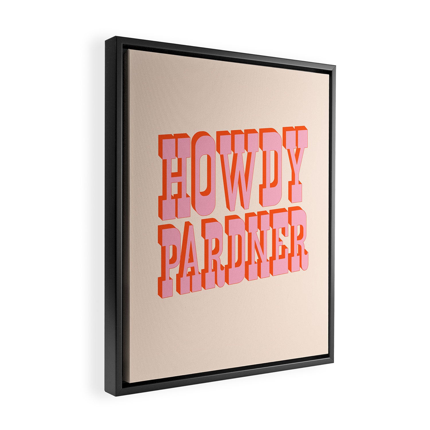 Old West: Howdy Pardner (bright pink and orange saloon style letters) Framed Canvas Print Gallery Image 2