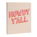 Southern Welcome: Howdy Y'all (bright pink and orange old west letters) Canvas Print Gallery Image 8