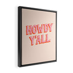 Southern Welcome: Howdy Y'all (bright pink and orange old west letters) Framed Canvas Print Gallery Image 2