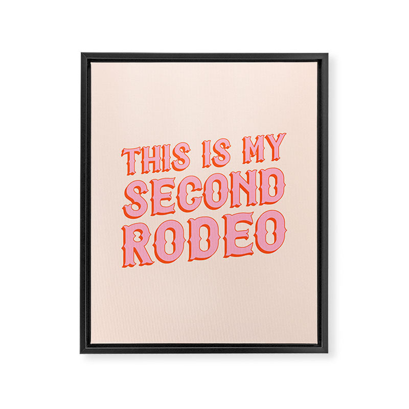 This is My Second Rodeo (pink and orange saloon-style letters) Framed Canvas Print Gallery Image 8
