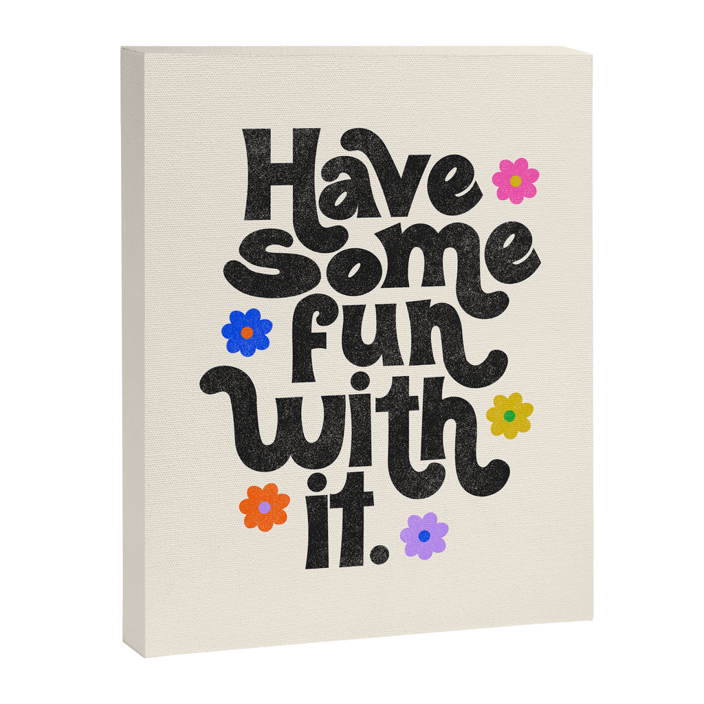 Have Some Fun With It - Cream Canvas Print Gallery Image 8