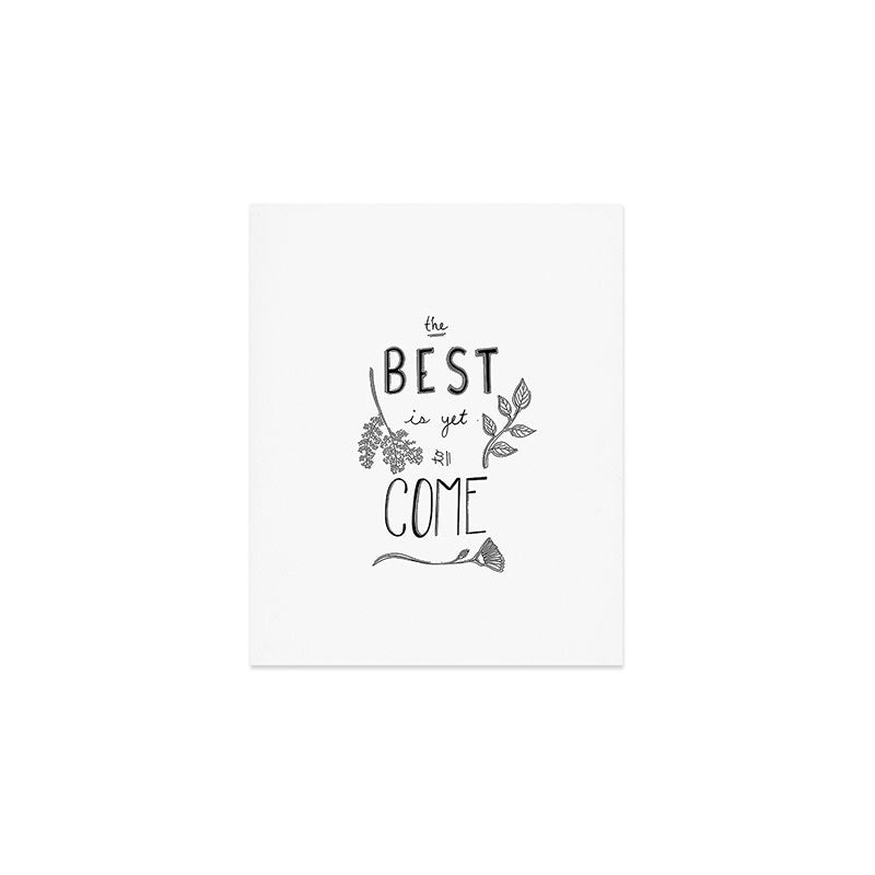 The Best is yet to Come Art Print Gallery Image 1