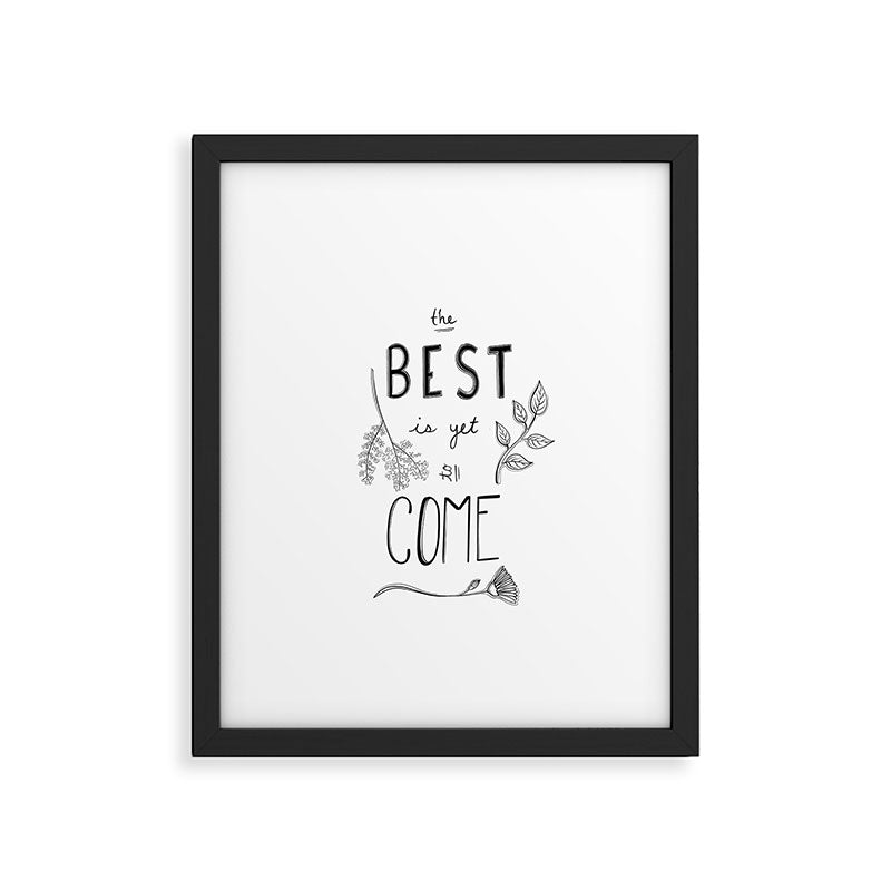 The Best is yet to Come Framed Art Print Gallery Image 5