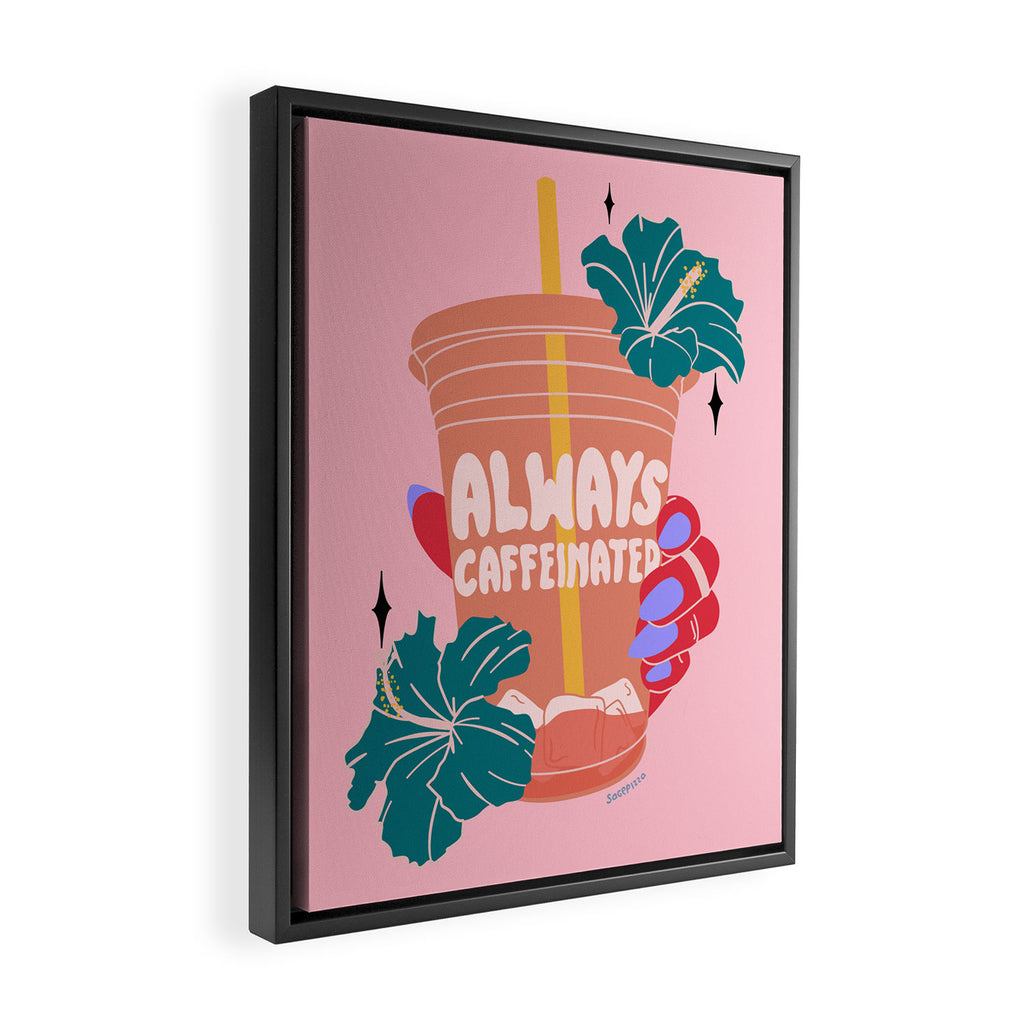 ALWAYS CAFFEINATED Framed Canvas Print Gallery Image 2