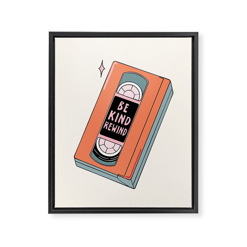 BE KIND, REWIND Framed Canvas Print Gallery Image 6