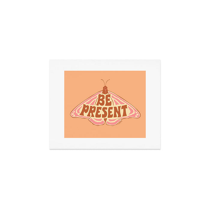BE PRESENT Art Print Gallery Image 1