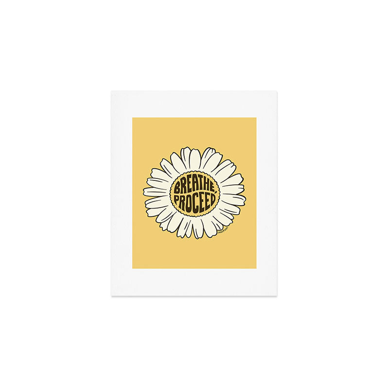 BREATHE, PROCEED Art Print Gallery Image 1