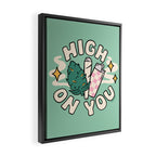 HIGH ON YOU Framed Canvas Print Gallery Image 2