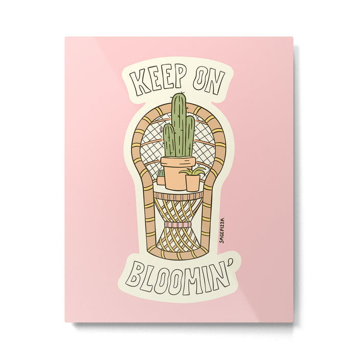 KEEP ON BLOOMIN' Metal Print Gallery Image 1