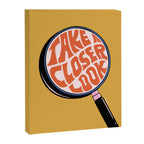 TAKE A CLOSER LOOK Canvas Print Gallery Image 6