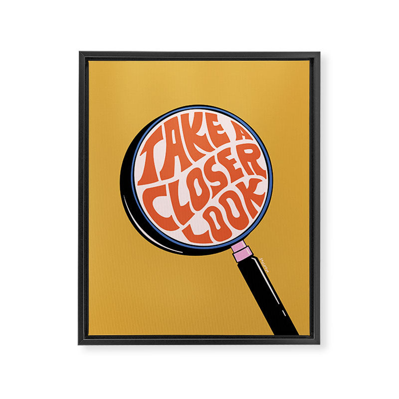 TAKE A CLOSER LOOK Framed Canvas Print Gallery Image 6
