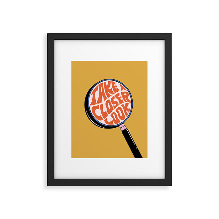 TAKE A CLOSER LOOK Framed Art Print Gallery Image 1