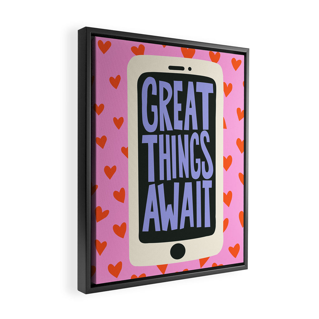 Great Things Await Phone Tweenager Motivational Quote Framed Canvas Print Gallery Image 2