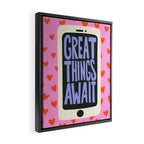 Great Things Await Phone Tweenager Motivational Quote Framed Canvas Print Gallery Image 2