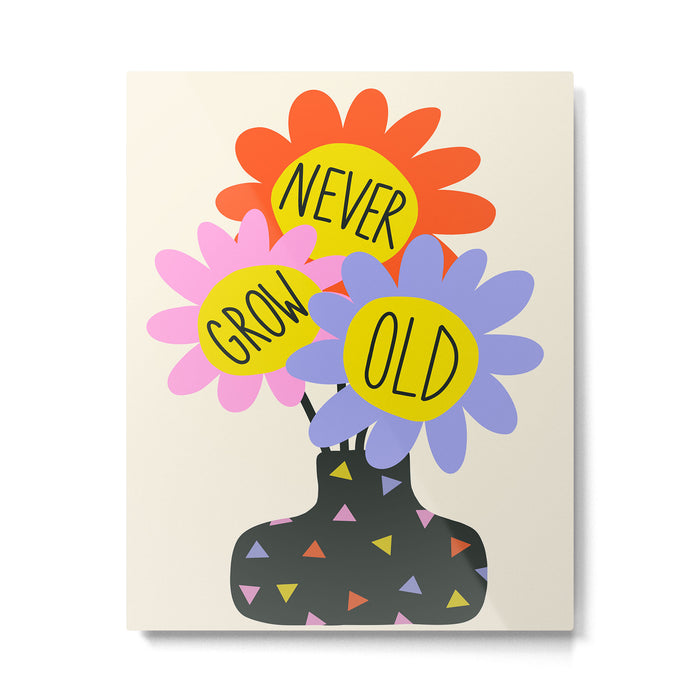 Never Grow Old Flower Vase - Forever Young Quote Metal Print Gallery Image 1