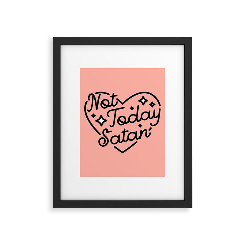 not today satan I Framed Art Print Gallery Image 6