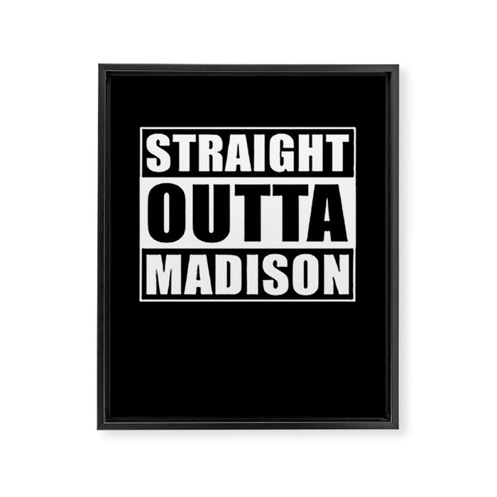 Straight Outta Madison Framed Canvas Print Gallery Image 1