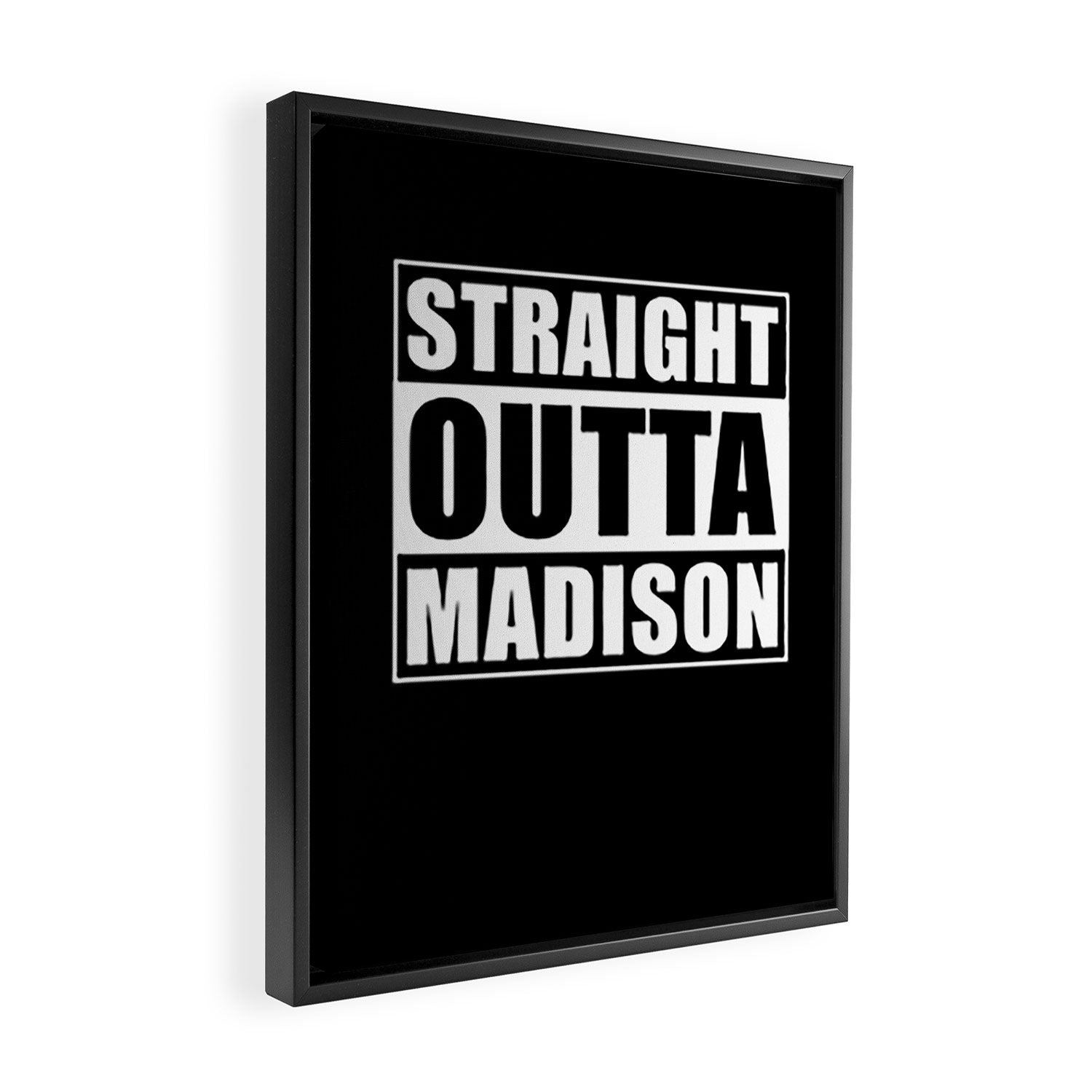 Straight Outta Madison Framed Canvas Print Gallery Image 2
