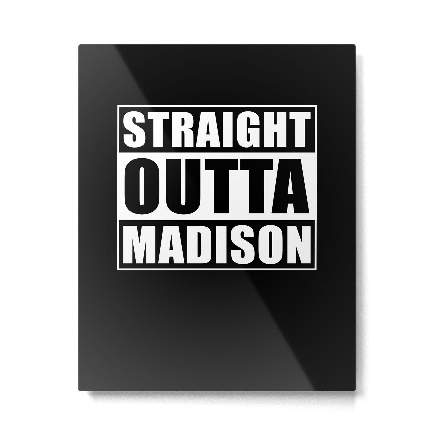 Straight Outta Madison Metal Print Gallery Image 6