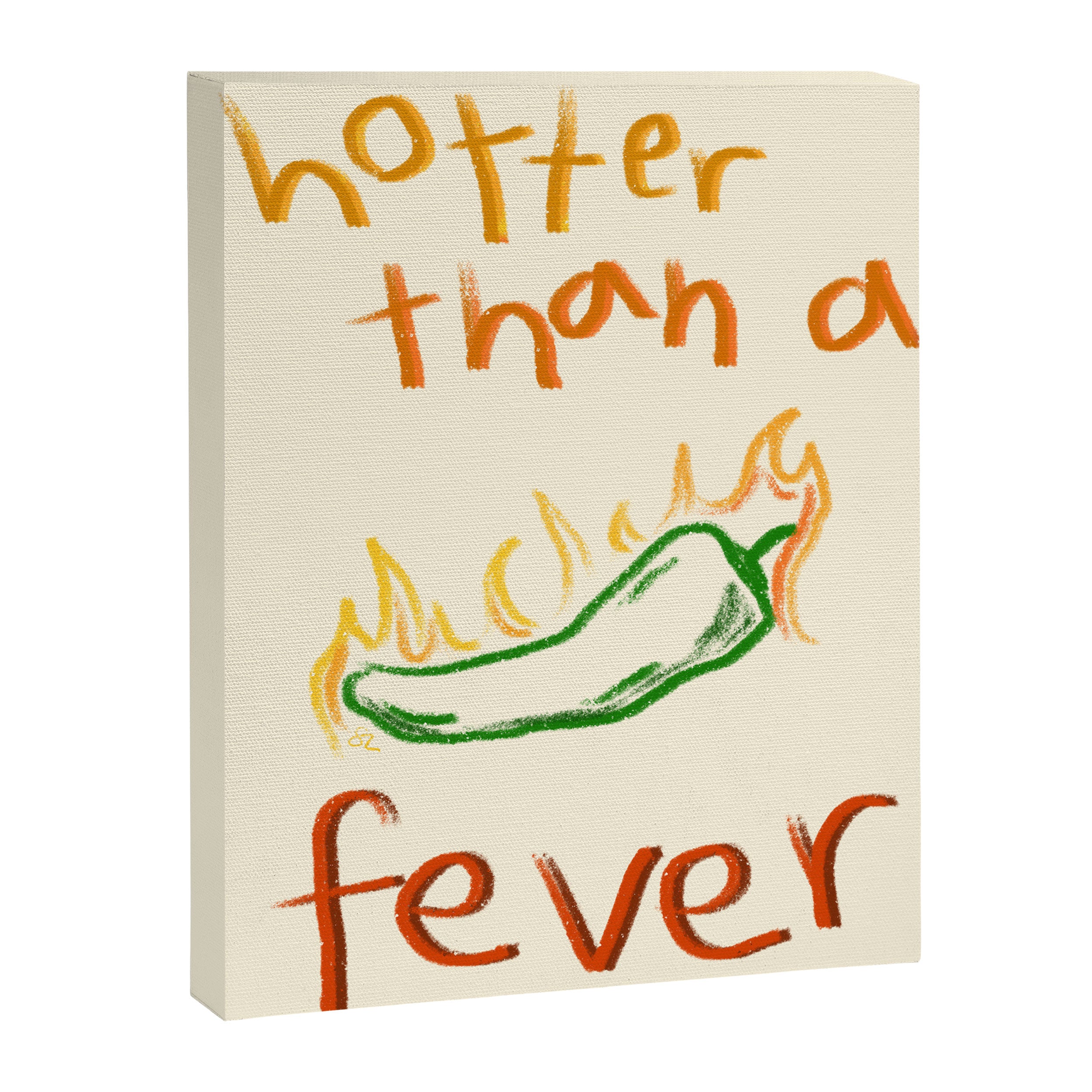 Hotter than a Fever Canvas Print Gallery Image 6