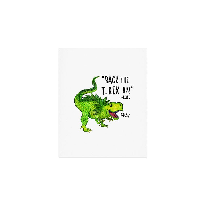 Back the T. Rex up! Art Print Gallery Image 1