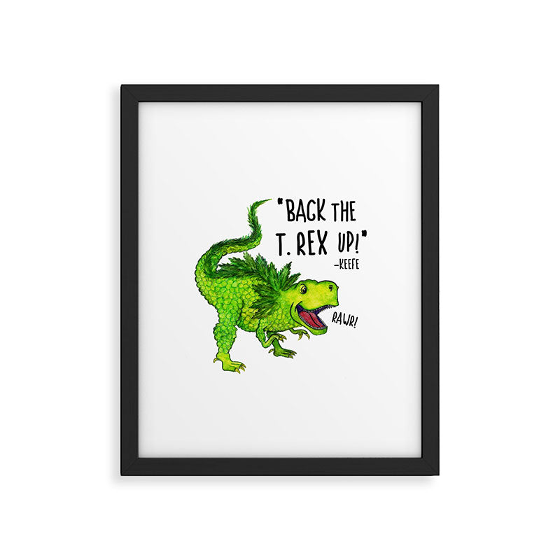 Back the T. Rex up! Framed Art Print Gallery Image 6