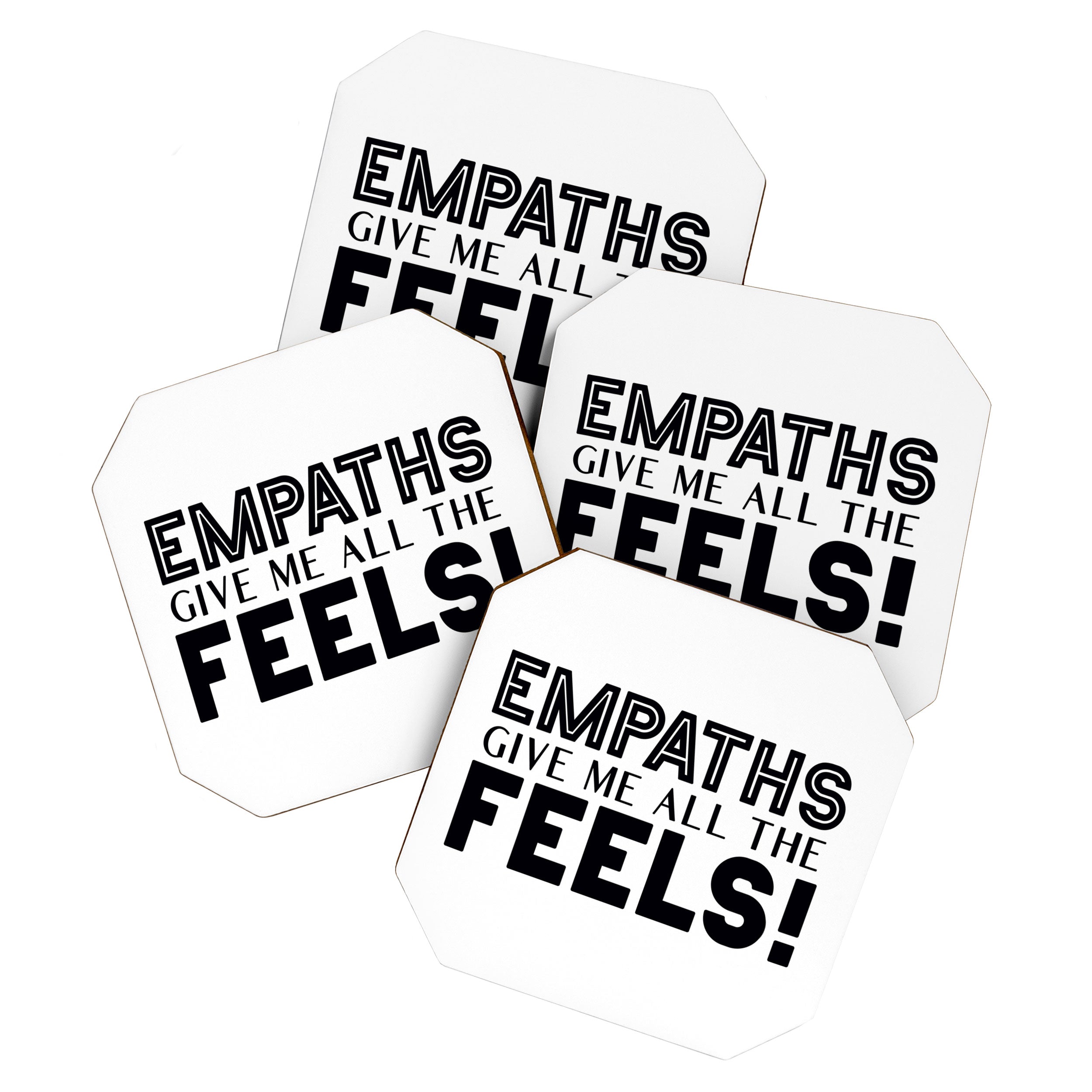 Empaths Give Me All The Feels! Coaster Gallery Image 1
